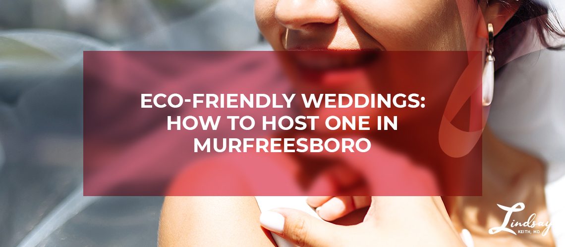 Eco-Friendly Weddings How to Host One in Murfreesboro