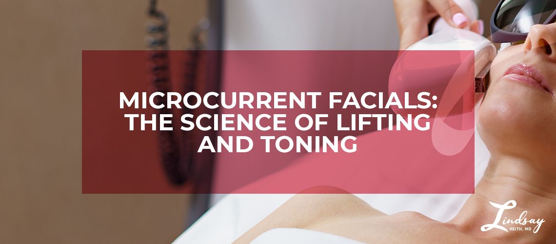 Microcurrent Facials: The Science of Lifting and Toning