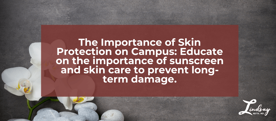 The Importance of Skin Protection on Campus Shielding Your Skin from the Sun